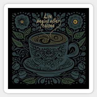 Life begin after Coffee Sticker